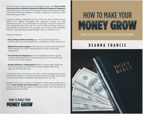 How to Make Your Money Grow: A Guide to Wealth with Biblical Principles for Beginners